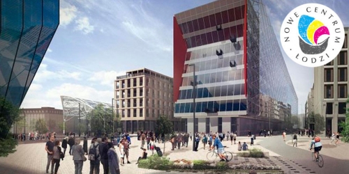 NOWE CENTRUM ŁODZI NOWE CENTRUM ŁODZI